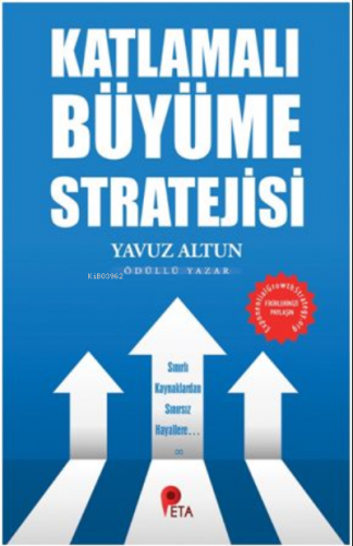 Katlamalı Büyüme Stratejisi | Yavuz Altun | Peta Kitap