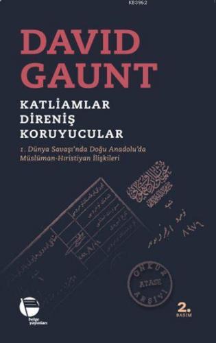 Katliamlar, Direniş, Koruyucular; 1. Dünya Savaşı'nda Doğu Anadolu'da 