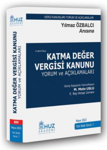 Katma Değer Vergisi Kanunu;Yılmaz Özbalcı Anısına | M. Mete Uslu | Huz