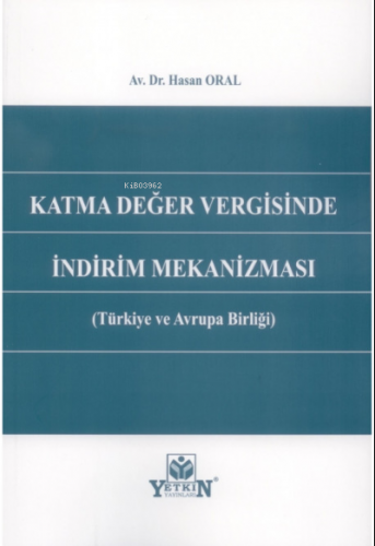 Katma Değer Vergisinde İndirim Mekanizması (Türkiye ve Avrupa Birliği)