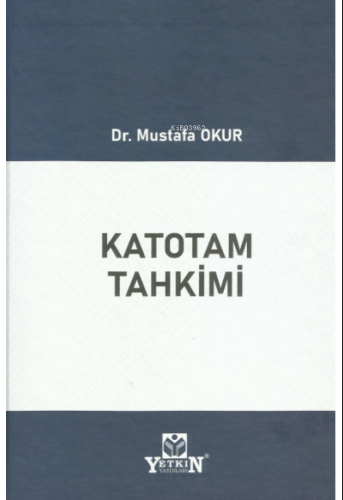 Katotam Tahkimi | Mustafa Okur | Yetkin Yayınları