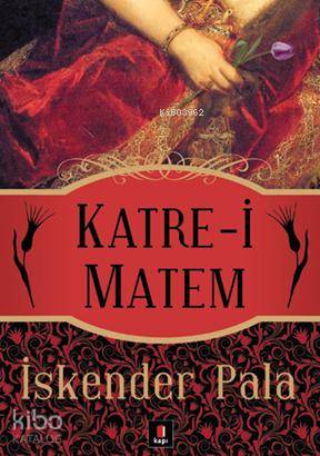 Katre-i Matem | İskender Pala | Kapı Yayınları