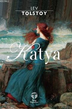 Katya | Lev Nikolayeviç Tolstoy | Elips Kitap