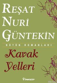 Kavak Yelleri | Reşat Nuri Güntekin | İnkılâp Kitabevi