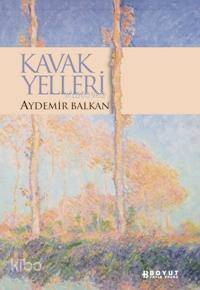 Kavak Yelleri | Aydemir Balkan | Boyut Yayın Grubu