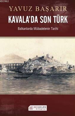 Kavalada Son Türk | Yavuz Başarır | Akılçelen Kitaplar