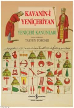 Kavanin-i Yeniçeriyan; Yeniçeri Kanunları | Tayfun Tosuner | Türkiye İ