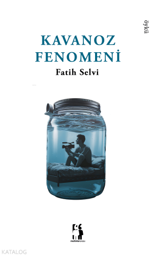 Kavanoz Fenomeni | Fatih Selvi | Metinlerarası Kitap