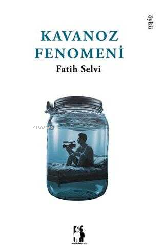 Kavanoz Fenomeni | Fatih Selvi | Metinlerarası Kitap