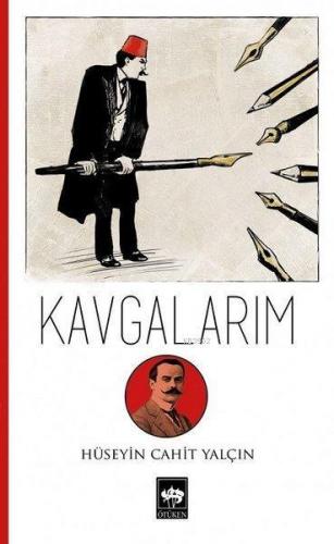 Kavgalarım | Hüseyin Cahit Yalçın | Ötüken Neşriyat