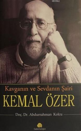 Kavganın ve Sevdanın Şairi Kemal Özer | Abdurrahman Kolcu | Salkımsöğü