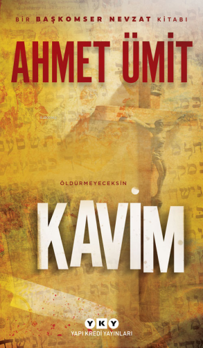 Kavim; Bir Başkomser Nevzat Kitabı | Ahmet Ümit | Yapı Kredi Yayınları