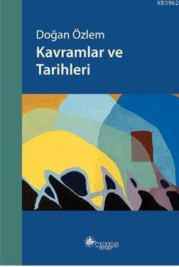 Kavramlar ve Tarihleri | Doğan Özlem | Notos Kitap