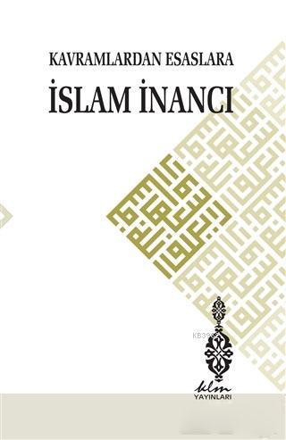 Kavramlardan Esaslara İslam İnancı | Recep Ardoğan | Klm Yayınları