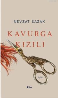 Kavurga Kızılı | Nevzat Sazak | Şule Yayınları