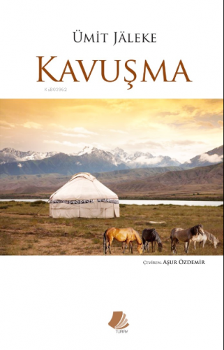 Kavuşma | Ümit Jäleke | Turay Kitap Yayıncılık