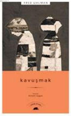 Kavuşmak | Fred Uhlman | Kolektif Kitap