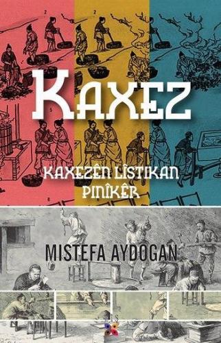 Kaxez; Kaxezên Lîstikan Pinîker | Mistefa Aydogan | Lis Basın Yayın