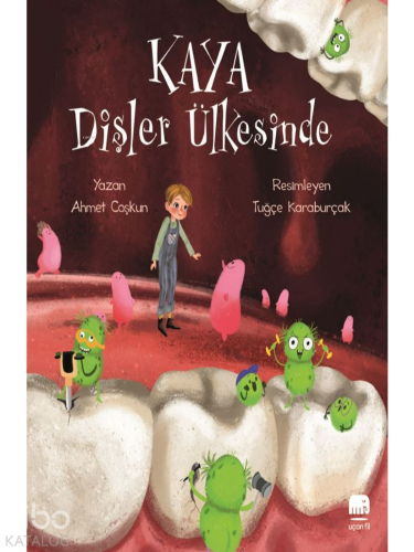 Kaya Dişler Ülkesinde | Ahmet Coşkun | Uçan Fil Yayınları