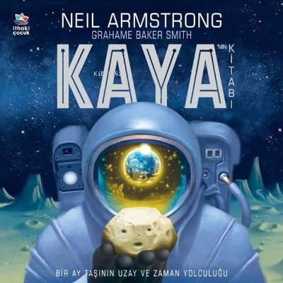 Kaya’nın Kitabı | Neil Armstrong | İthaki Çocuk Yayınları