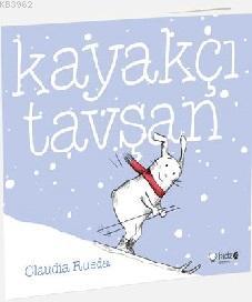 Kayakçı Tavşan | Claudia Rueda | Redhouse Kidz / Sev Matbaacılık ve Ya