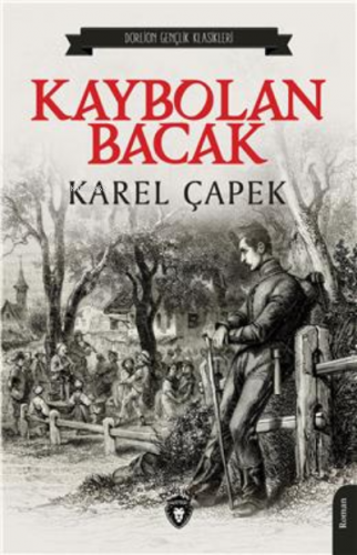 Kaybolan Bacak | Karel Çapek | Dorlion Yayınevi