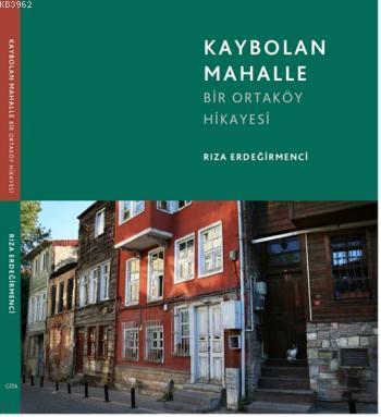 Kaybolan Mahalle; Bir Ortaköy Hikayesi | Rıza Erdeğirmenci | Gita Yayı