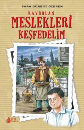 Kaybolan Meslekleri Keşfedelim | Sara Gürbüz Özeren | Genç Damla Yayın