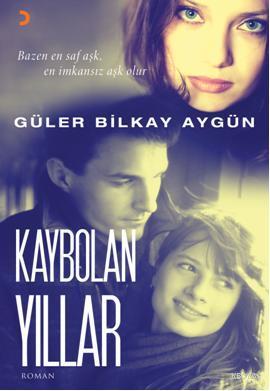 Kaybolan Yıllar | Güler Bilkay Aygün | Cinius Yayınları