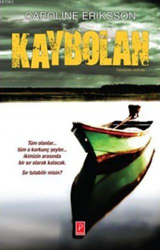 Kaybolan | Caroline Eriksson | Pena Yayınları