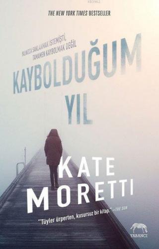 Kaybolduğum Yıl | Kate Moretti | Yabancı Yayınları