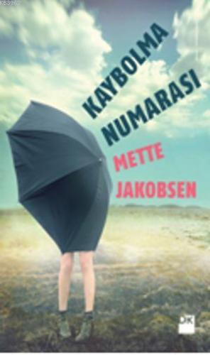 Kaybolma Numarası | Mette Jakobsen | Doğan Kitap