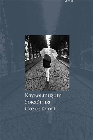 Kaybolmuşum Sokağında | Gözde Kanat | Cinius Yayınları