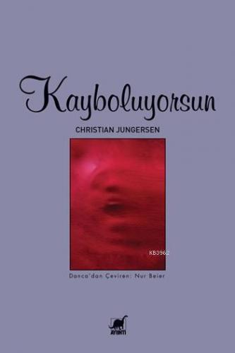 Kayboluyorsun | Christian Jungersen | Ayrıntı Yayınları