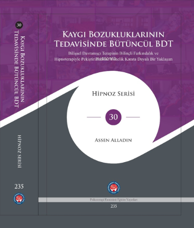 Kaygı Bozukluklarının Tedavisinde Bütüncül BDT | Assen Alladin | Psiko