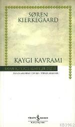 Kaygı Kavramı (Ciltli) | Soren Kierkegaard | Türkiye İş Bankası Kültür