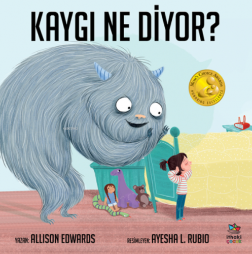 Kaygı Ne Diyor? | Allison Edwards | İthaki Çocuk Yayınları