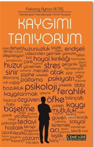 Kaygımı Tanıyorum; Ayhan Altaş | Ayhan Altaş | Cenevre Fikir Sanat