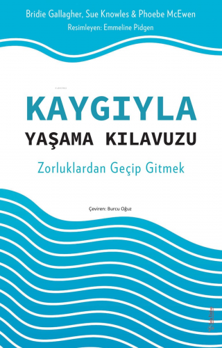 Kaygıyla Yaşama Kılavuzu;Zorluklardan Geçip Gitmek | Sue Knowles | Sol