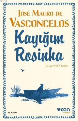 Kayığım Rosinha | José Mauro De Vasconcelos | Can Yayınları