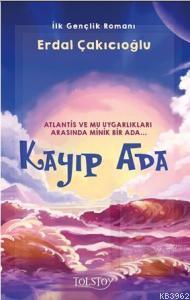 Kayıp Ada | Erdal Çakıcıoğlu | Tolstoy Yayınları