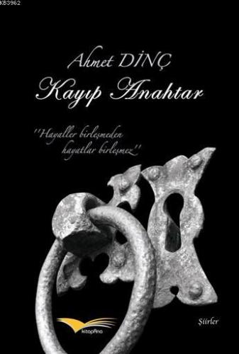 Kayıp Anahtar | Ahmet Dinç | Kitapana Yayınevi