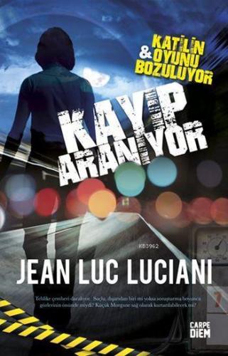 Kayıp Aranıyor; Katilin Oyunu Bozuluyor | Jean Luc Luciani | Carpe Die