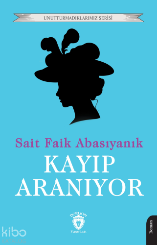 Kayıp Aranıyor | Sait Faik Abasıyanık | Dorlion Yayınevi