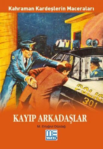 Kayıp Arkadaşlar; Kahraman Kardeşlerin Maceraları | M. Ertuğrul Düzdağ