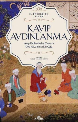 Kayıp Aydınlanma | S. Frederick Starr | Kronik Kitap