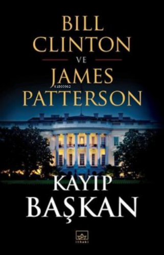 Kayıp Başkan | Bill Clinton | İthaki Yayınları