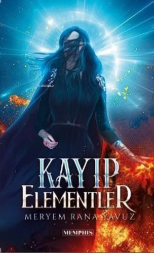 Kayıp Elementler | Meryem Rana | Memphis Yayınları