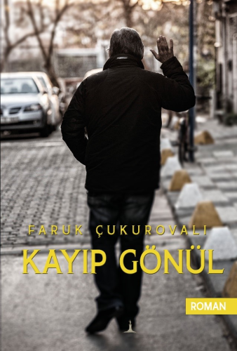 Kayıp Gönül | Faruk Çukurovalı | Odessa Yayınevi