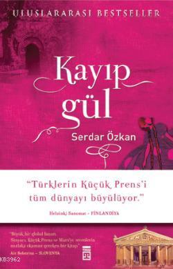 Kayıp Gül (Ciltli) | Serdar Özkan | Timaş Yayınları